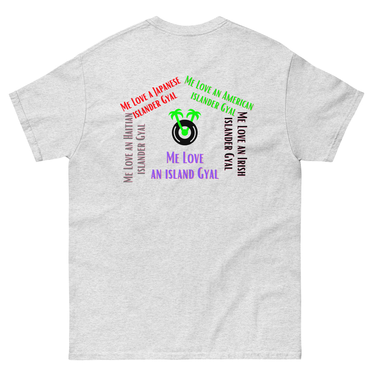 Me Love an Island Gyal Shirt