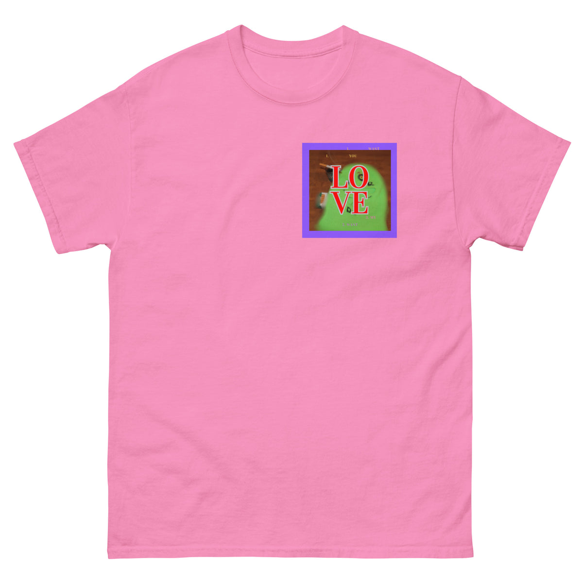 You Want My Love Limited T-shirt
