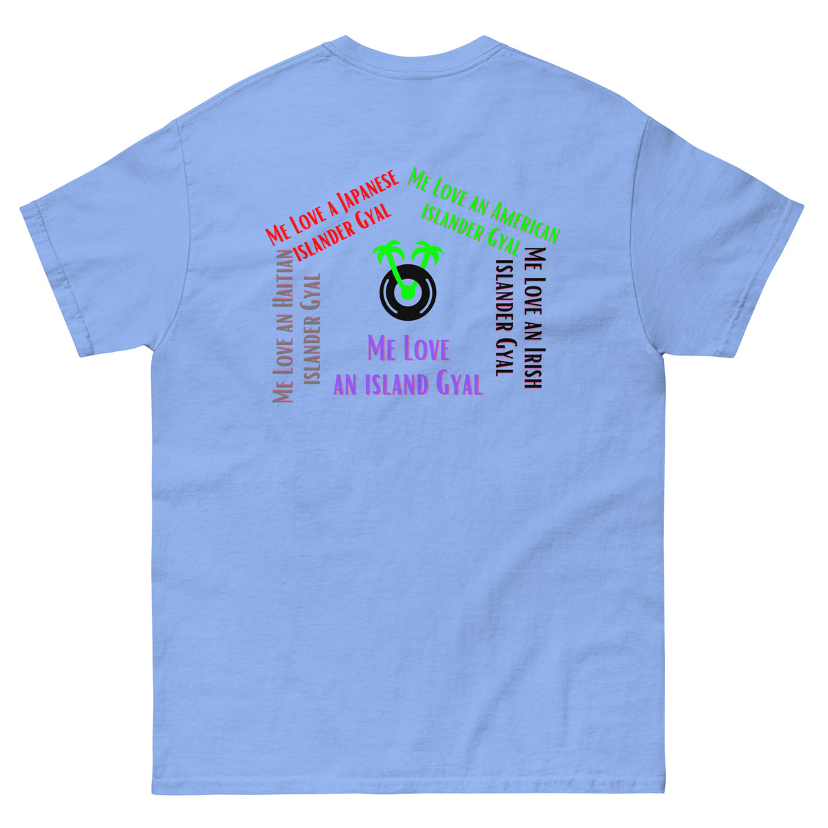 Me Love an Island Gyal Shirt