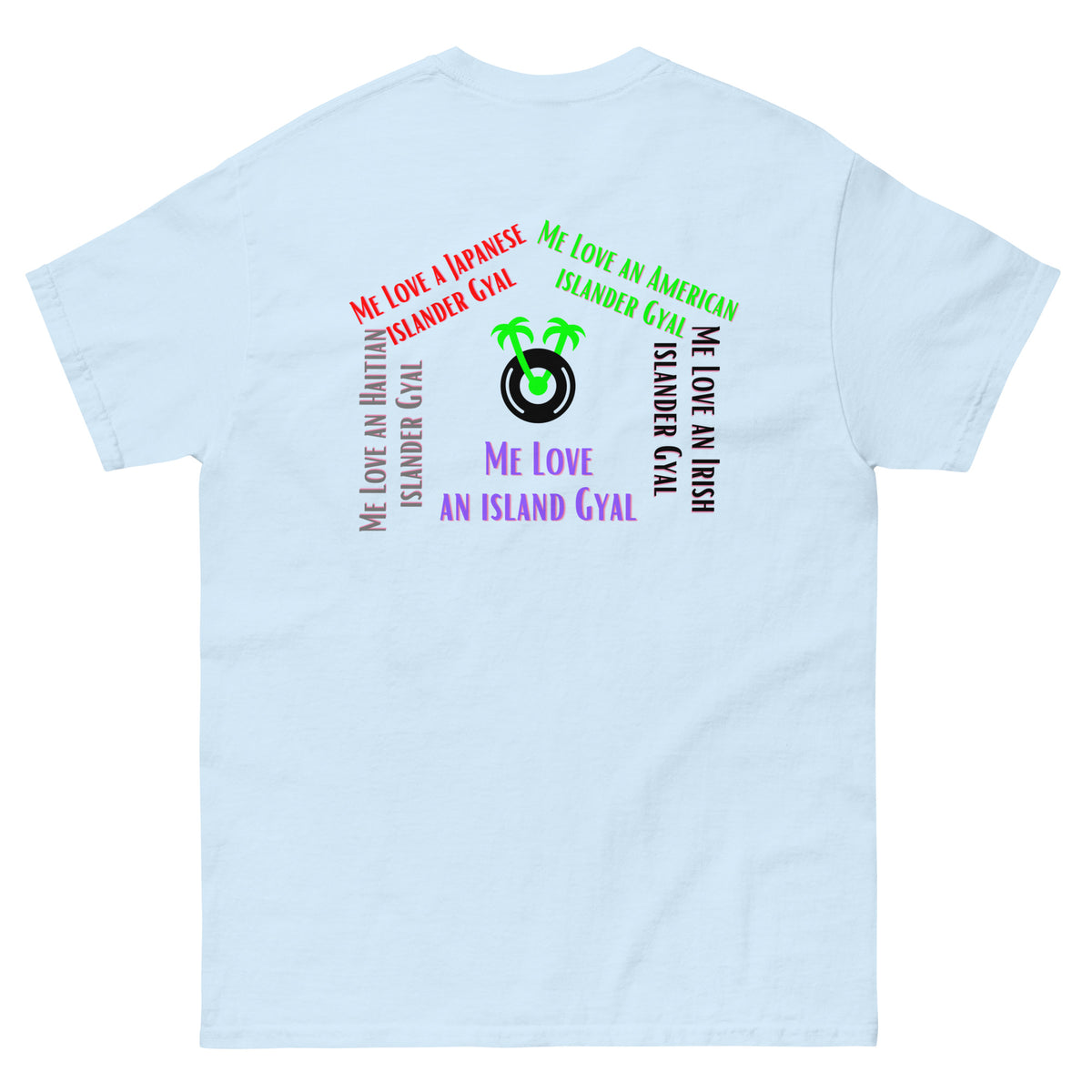 Me Love an Island Gyal Shirt