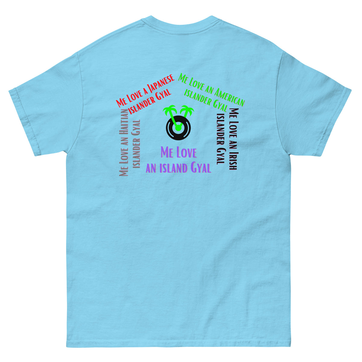 Me Love an Island Gyal Shirt