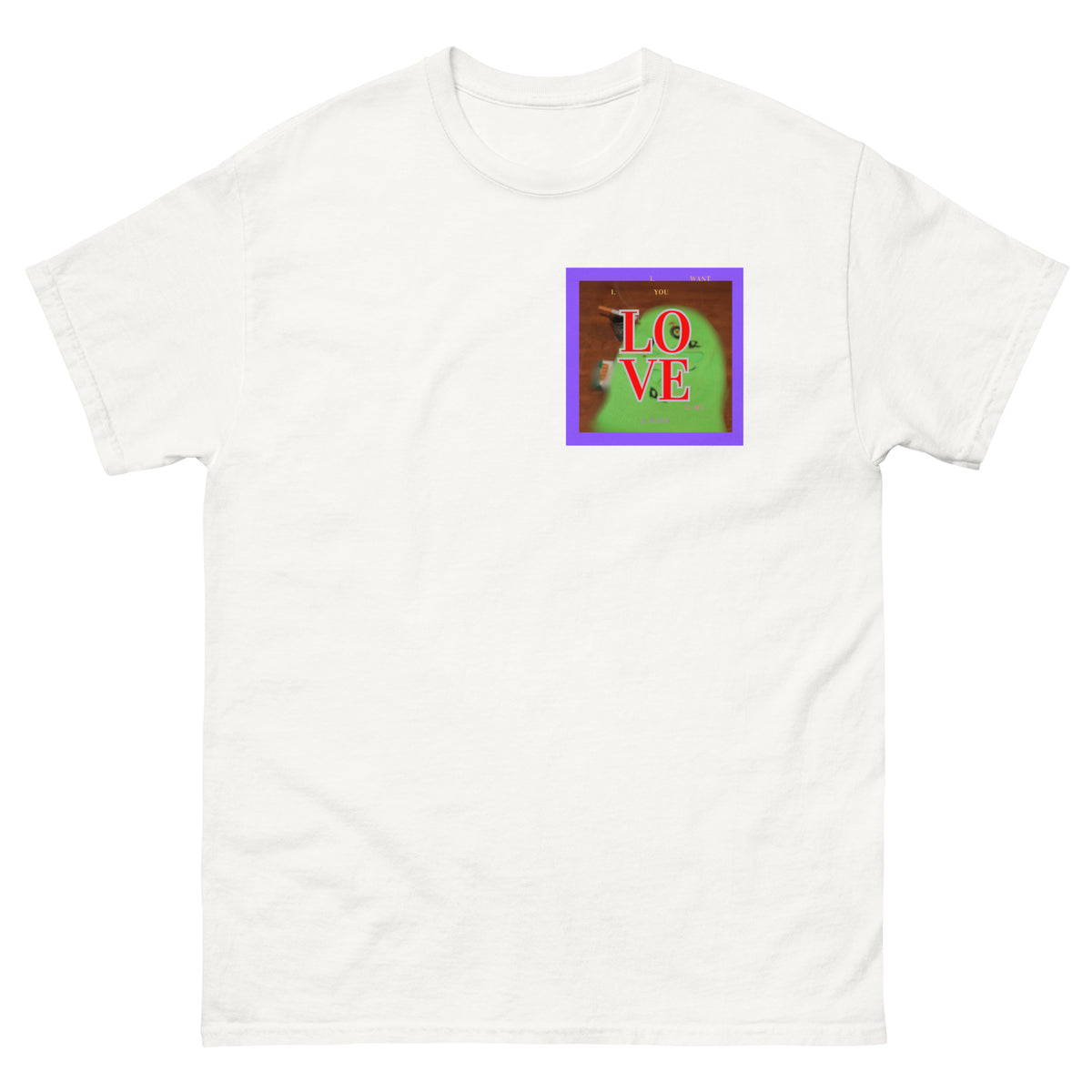 You Want My Love Limited T-shirt