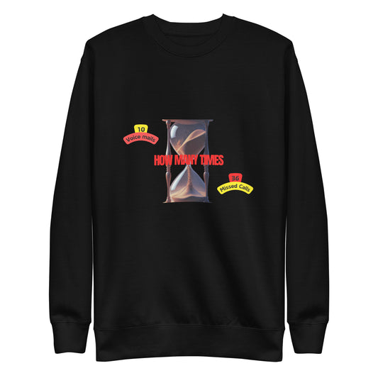 How Many Times Unisex Premium Sweatshirt