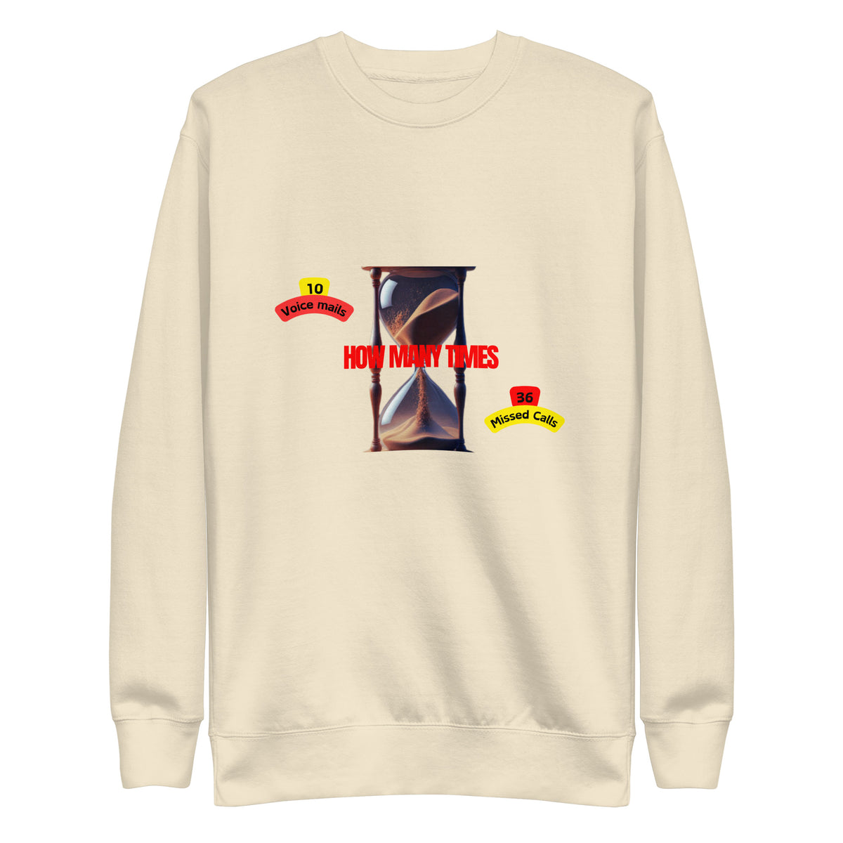 How Many Times Unisex Premium Sweatshirt
