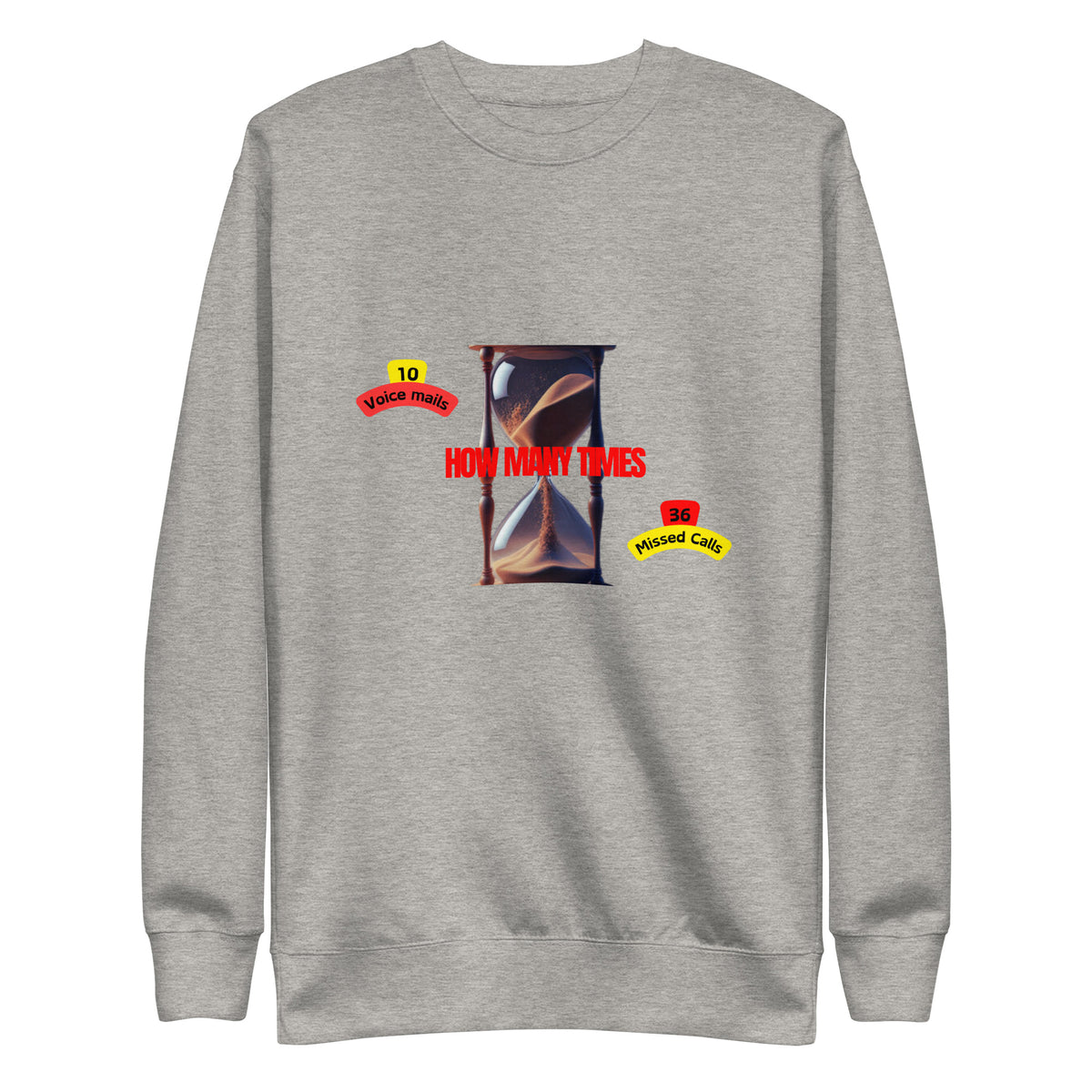 How Many Times Unisex Premium Sweatshirt