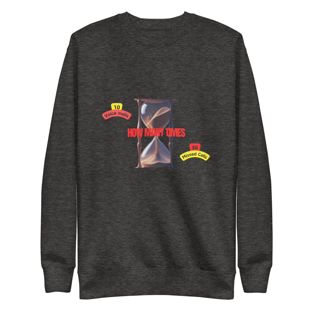 How Many Times Unisex Premium Sweatshirt