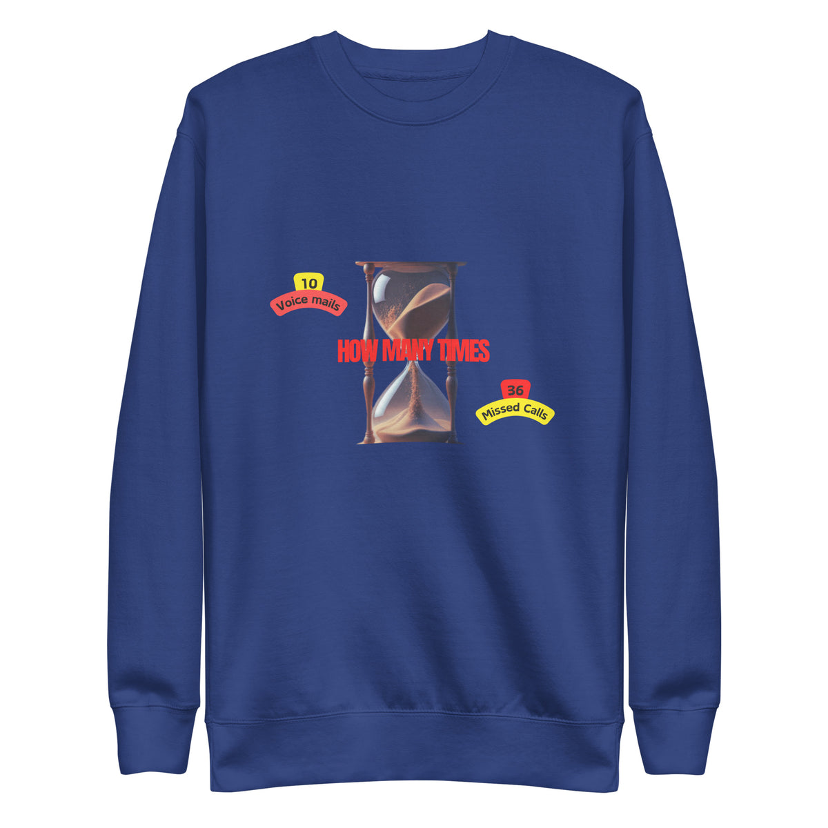 How Many Times Unisex Premium Sweatshirt